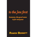 to the Jew first: however, the good news is for everyone