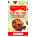 Pressure Canning Instant Pot Cookbook: Delicious Recipes for Proper Food Preservation