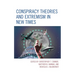 Conspiracy Theories and Extremism in New Times