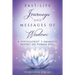 Past-Life Journeys and Messages of Wisdom: A Psychiatrist's dramatic report on human soul