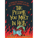 The People You Meet in Hell: A Troubling Almanac of the Very Worst Humans in History