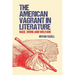 The American Vagrant in Literature: Race, Work and Welfare