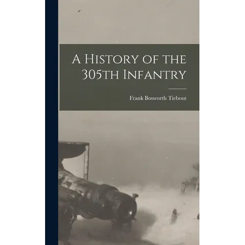 A History of the 305th Infantry