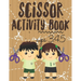 Scissor Activity Book: Scissor skills for preschoolers to kindergarteners ages 3.4.5, cut and glue workbook with 100 pages.