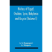 History Of Egypt, Chaldea, Syria, Babylonia And Assyria (Volume I)