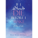 If I Should Die Before I Wake: A Way of Life