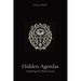 Hidden Agendas: Exposing the Dark Secrets