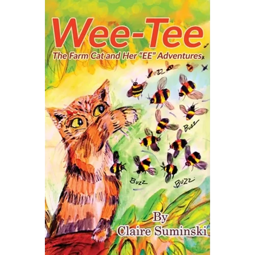 Wee-Tee: The Farm Cat and Her EE Adventures
