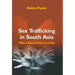 Sex Trafficking In South Asia: With Special Focus On India
