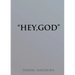 "Hey, God"