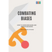Combating Biases: How to Overcome Biases and Improve Decisions + Free Glossary of Biases