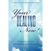 Your Healing Now!