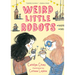 Weird Little Robots