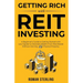 Getting Rich with REIT Investing: A Beginner's Guide to Getting Started with Low Capital to Generate Wealth From Real Estate Without Owning Physical P