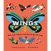 Wings: Birds, Bees, Biplanes, and Other Things with Wings