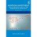 Aviation Investment: Economic Appraisal for Airports, Air Traffic Management, Airlines and Aeronautics
