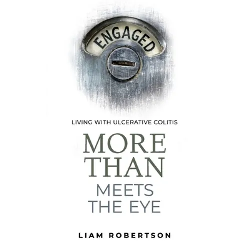 More Than Meets The Eye: Living With Ulcerative Colitis