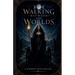 Walking Between the Worlds
