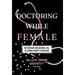 Doctoring While Female: The Personal and National Toll of Gender Inequity in Medicine
