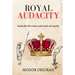 Royal Audacity: Battle for the crown and crude oil royalty