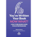 You've Written Your Book. Now What?: A Self-Publishing Guide for Entrepreneurs