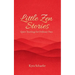 Little Zen Stories: Quiet Teachings for Ordinary Days