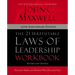 The 21 Irrefutable Laws of Leadership Workbook 25th Anniversary Edition: Follow Them and People Will Follow You