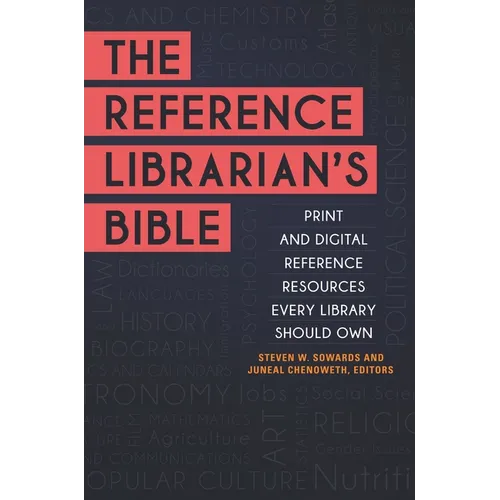 The Reference Librarian's Bible: Print and Digital Reference Resources Every Library Should Own