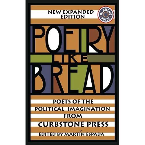 Poetry Like Bread: Poets of the Political Imagination