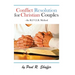 Conflict Resolution for Christian Couples