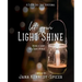 Let Your Light Shine: Being A Light In A Dark World