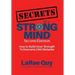 SECRETS of a Strong Mind (2nd edition): How to Build Inner Strength to Overcome Life's Obstacles