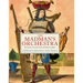 The Madman's Orchestra: The Greatest Curiosities from the History of Music