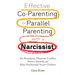 Effective Co-Parenting or Parallel Parenting with a Narcissist