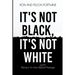 It's Not Black, It's Not White: Being in an Inter-Racial/-Ethnic Marriage
