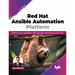 Red Hat Ansible Automation Platform: Modernize your organization with automation and Infrastructure as Code (English Edition)