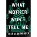 What Mother Won't Tell Me