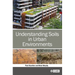 Understanding Soils in Urban Environments