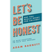 Let's Be Honest Are You Really Ready for College?: 90 Mini-Chapters to Help You Prepare