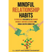 Mindful Relationship Habits: 25 Practices for Couples to Enhance Intimacy, Nurture Closeness, and Grow a Deeper Connection