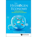 The Hydrogen Economy: Fundamentals, Technology, Economics: The: Fundamentals