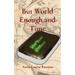 But World Enough and Time