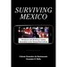 Surviving Mexico: Resistance and Resilience Among Journalists in the Twenty-First Century