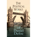 The Political Works of Daniel Defoe: Including The True-Born Englishman, An Essay upon Projects, The Complete English Tradesman & The Biography of the