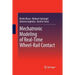 Mechatronic Modeling of Real-Time Wheel-Rail Contact