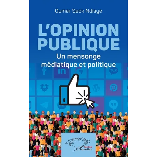 L'opinion publique: Un mensonge médiatique et politique