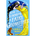 How to Summon a Fairy Godmother: A Laugh-Out-Loud Fairytale What-If