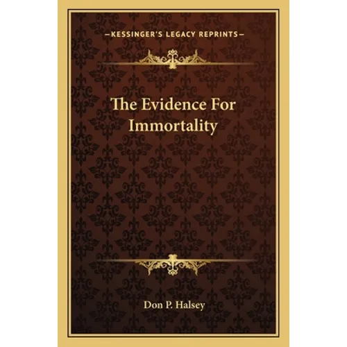 The Evidence For Immortality