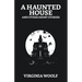 A Haunted House and Other Short Stories