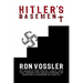 Hitler's Basement: My Search For Truth, Light, And The Forgotten Executioners Of Ukraine's Kingdom Of Death